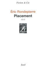 Placement : récit - Eric Rondepierre