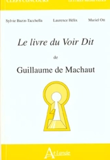 Le livre du voir dit de Guillaume de Machaut - Sylvie Bazin-Tacchella