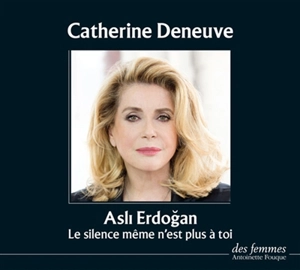 Le silence même n'est plus à toi - Asli Erdogan