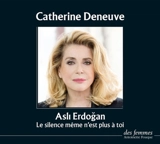 Le silence même n'est plus à toi - Asli Erdogan