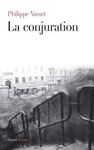 La conjuration - Philippe Vasset