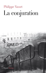 La conjuration - Philippe Vasset