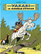 Yakari. Vol. 37. Le mangeur d'étoiles - Derib