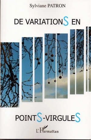 De variations en points-virgules - Sylviane Patron