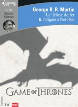 Le trône de fer. Vol. 6. Intrigues à Port-Réal - George R.R. Martin