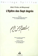 L'épître des sept degrés. Poèmes sur la généalogie des Imams. La Qasida Sulaymaniyya - Abû Firâs al- Maynaqî