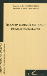 Raisons, comparaisons, éducations, n° 7. Education comparée verticale : images d'enseignement