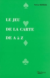 Le jeu de la carte de A à Z - Patrice Marmion