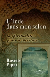 L'Inde dans mon salon - Rosette Pipar