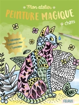 Mon atelier peinture magique : chats - Jessica Ollivaud