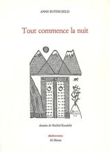 Tout commence la nuit - Anne Rotschild