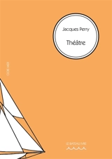 Théâtre - Jacques Perry