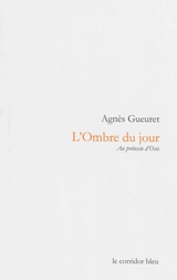 L'ombre du jour : au prétexte d'Osée - Agnès Gueuret