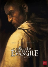 Le cinquième Evangile. Vol. 4. Révélation - Jean-Luc Istin