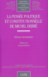 La pensée politique et constitutionnelle de Michel Debré - Silvano Aromatario