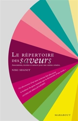 Le répertoire des saveurs : associations, recettes et astuces pour une cuisine créative - Niki Segnit