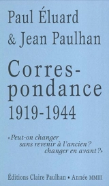 Paul Eluard et Jean Paulhan : correspondance 1919-1944 - Paul Eluard