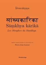 Samkhya karika. Les strophes du Samkhya - Isvarakrsna