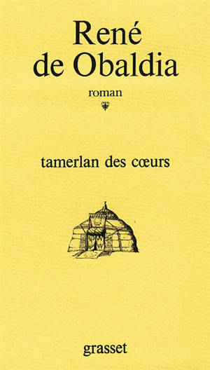 Tamerlan des coeurs - René de Obaldia