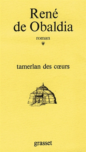Tamerlan des coeurs - René de Obaldia