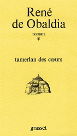 Tamerlan des coeurs - René de Obaldia