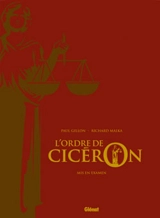 L'ordre de Cicéron. Vol. 2. Mis en examen - Richard Malka