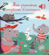 Mes premières comptines d'animaux - Raphaëlle Michaud
