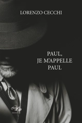 Paul, je m'appelle Paul - Lorenzo Cecchi