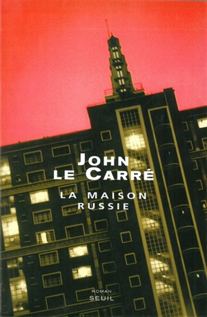 La maison Russie - John Le Carré