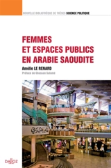 Femmes et espaces publics en Arabie Saoudite - Amélie Le Renard