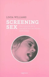 Screening sex : une histoire de la sexualité sur les écrans américains - Linda Williams