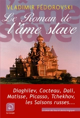 Le roman de l'âme slave - Vladimir Fédorovski
