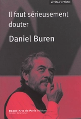 Il faut sérieusement douter - Daniel Buren