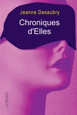 Chroniques d'elles - Jeanne Desaubry