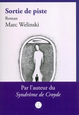 Sortie de piste - Marc Welinski