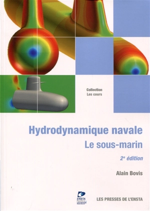 Hydrodynamique navale : le sous-marin - Alain Bovis