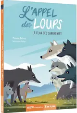 L'appel des loups. Vol. 2. Le clan des Sangrenuit - Pascal Brissy