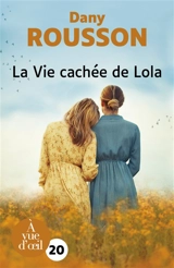 La vie cachée de Lola - Dany Rousson