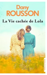 La vie cachée de Lola - Dany Rousson