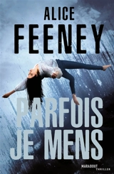 Parfois, je mens - Alice Feeney