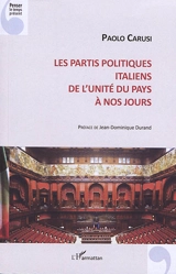 Les partis politiques italiens de l'unité du pays à nos jours - Paolo Carusi