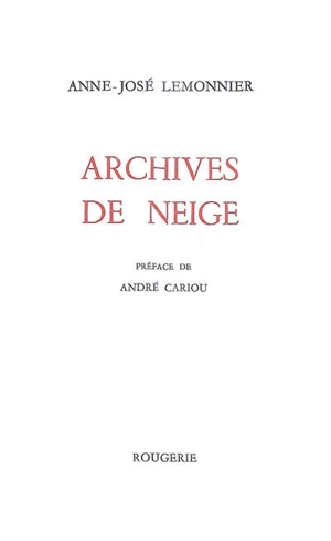 Archives de neige - Anne-José Lemonnier