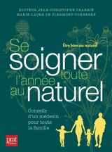 Se soigner toute l'année au naturel - Jean-Christophe Charrié