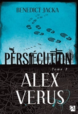 Alex Verus. Vol. 3. Persécution - Benedict Jacka