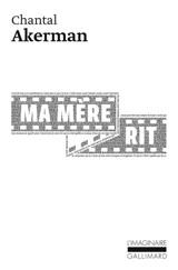 Ma mère rit - Chantal Akerman