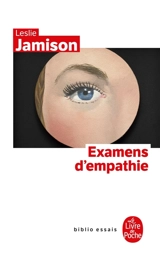 Examens d'empathie : essais - Leslie Jamison