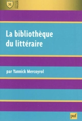 La bibliothèque du littéraire - Yannick Mercoyrol