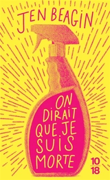 On dirait que je suis morte - Jen Beagin