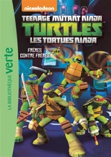 Teenage mutant ninja Turtles : les Tortues ninja. Vol. 14. Frères contre frères - Nickelodeon