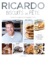 Nos meilleurs biscuits : moelleux, chocolatés, craquants, sablés, à décorer - Ricardo Larrivée